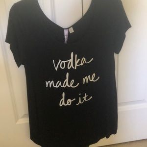 NWT Vodka Made Me Do It tee